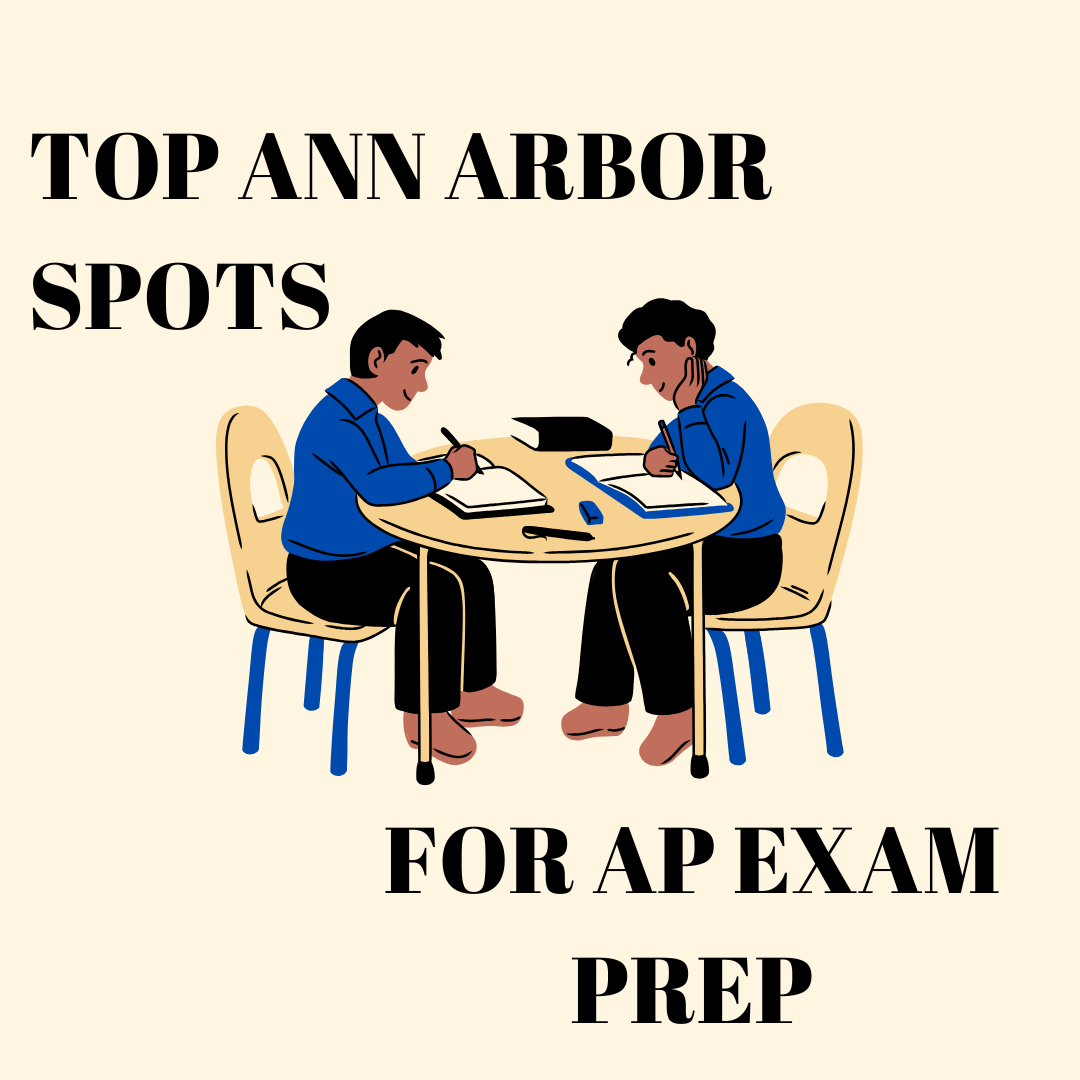 Top Ann Arbor spots for AP exam prep.